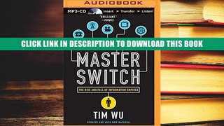 [PDF] Full Download The Master Switch: The Rise and Fall of Information Empires Read Popular