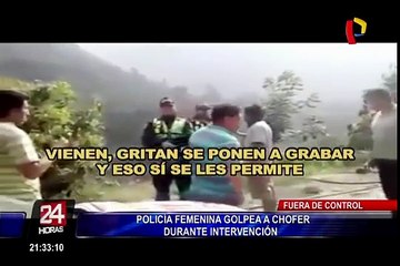 Policía femenina golpea a chofer durante intervención