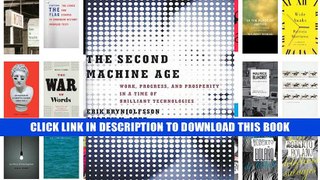 [Epub] Full Download The Second Machine Age: Work, Progress, and Prosperity in a Time of Brilliant