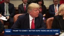 i24NEWS DESK | WH: Trump did not ask Comey for loyality | Friday, May 12th 2017