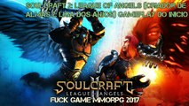 Soulcraft 2- League of angels (Criador de almas 2- Liga dos anjos) Gameplay do InicioSoulcraft 2: League of angels (Criador de almas 2: Liga dos anjos) Gameplay do Inicio