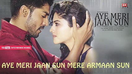 AYE MERI JAAN SUN BY ALTAAF SAYYED,CHANDRA SURYA - LATEST HINDI SONG 2017