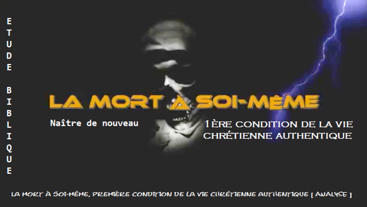 La mort à soi-même, première condition de la vie du croyant authentique [ ANALYSE ]
