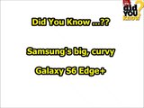 Samsung Galaxy S6 Edge  Plus ★★ Reviews & Featur