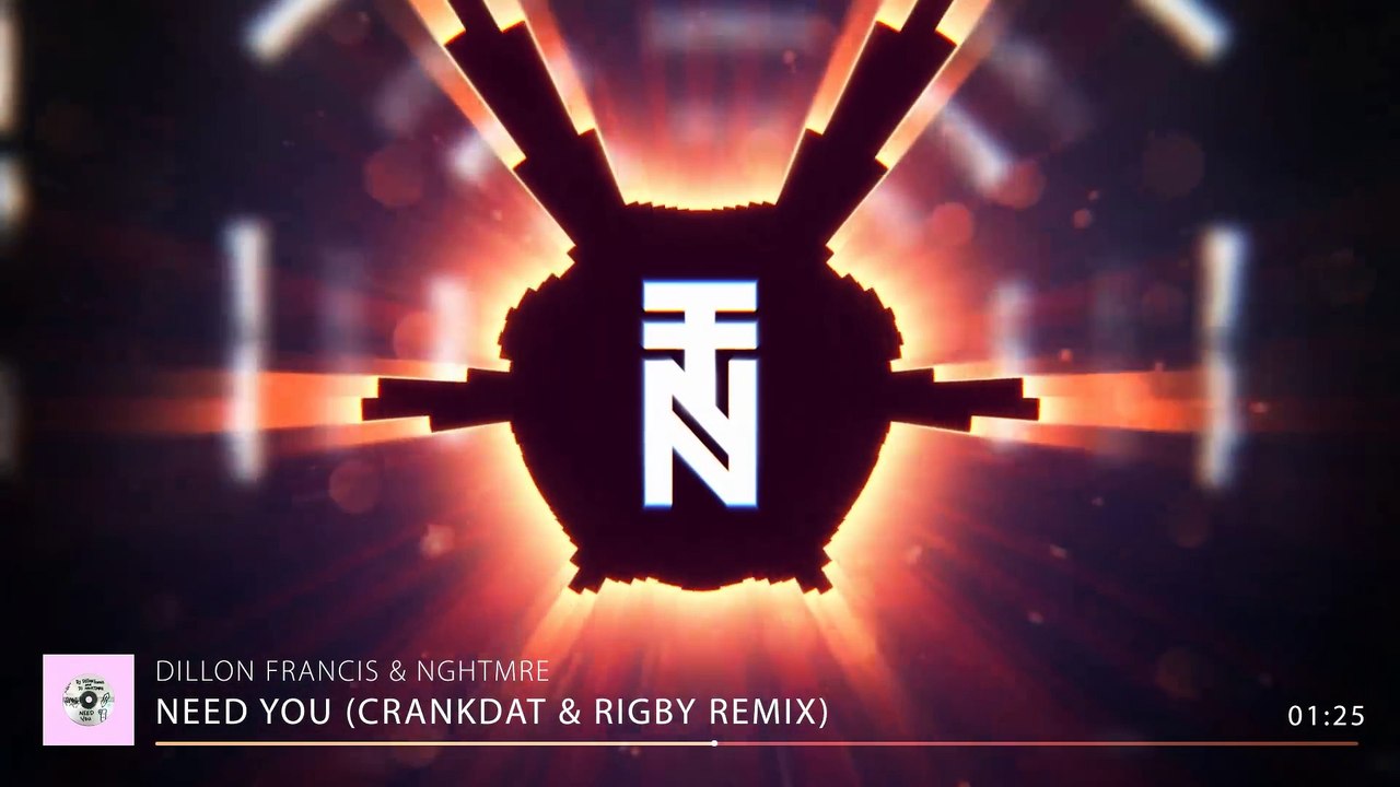 Dillon Francis & NGHTMRE - Need You (Crankdat &...