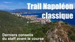 Trail Napoléon : derniers conseils du staff avant la course