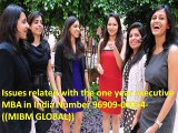 Issues related with the one year executive MBA in India Number 96909-00054-((MIBM GLOBAL))