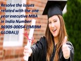 Resolve the issues related with the one year executive MBA in India Number 96909-00054-((MIBM GLOBAL))