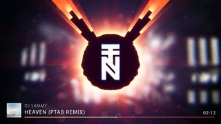 DJ Sammy - Heaven (PTAB Trap Remix)