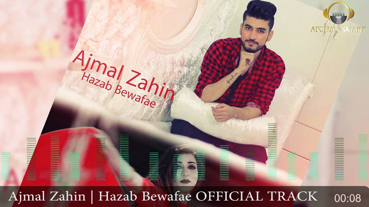 Ajmal Zahin - Hazab Bewafae OFFICIAL TRACK - video Dailymotion