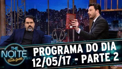 The Noite - 12.05.17 - Parte 2