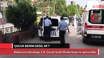 13 yaşındaki kızını döven baba: Çocuk benim değil mi?