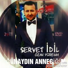 SERVET İDİL GÜNAYDIN ANNECIĞİM