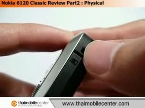 Nokia 6120 Classic Review Part2 : Physical