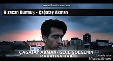 Çağatay Akman Rızacan Durmuş Gece Gölgenin Rahatına Bak Remix