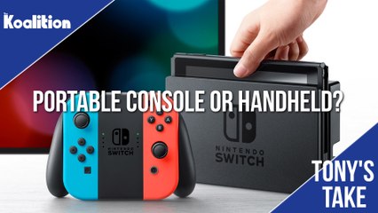 Is Switch a Portable Console or a Handheld? | Tony's Take