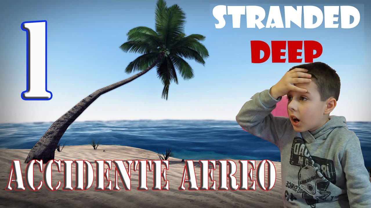 Stranded Deep Un comienzo de Pelicula