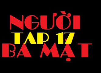 Người Ba Mặt Tập 17,nguoi 3 mat tap 17,Hồ Sơ Lửa phần 2