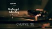 Chupke Se - Unplugged Cover _ Saathiya _ A R Rahman _ Rahul Jain