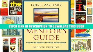 [PDF] Full Download The Mentor s Guide: Facilitating Effective Learning Relationships Read Online