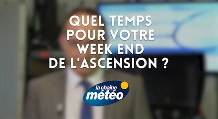 Quel temps pour votre week end de l'Ascension ?