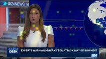 i24NEWS DESK | Experts warn another cyber attack may be imminent | Sunday, May 14th 2017