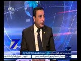 الساعة السابعة | عادل بدوي : الكلمة النهائية في مشروع القوانين للبرلمان