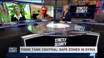 STRICTLY SECURITY | Think tank central : safe zones in Syria | Saturday, May 13th 2017