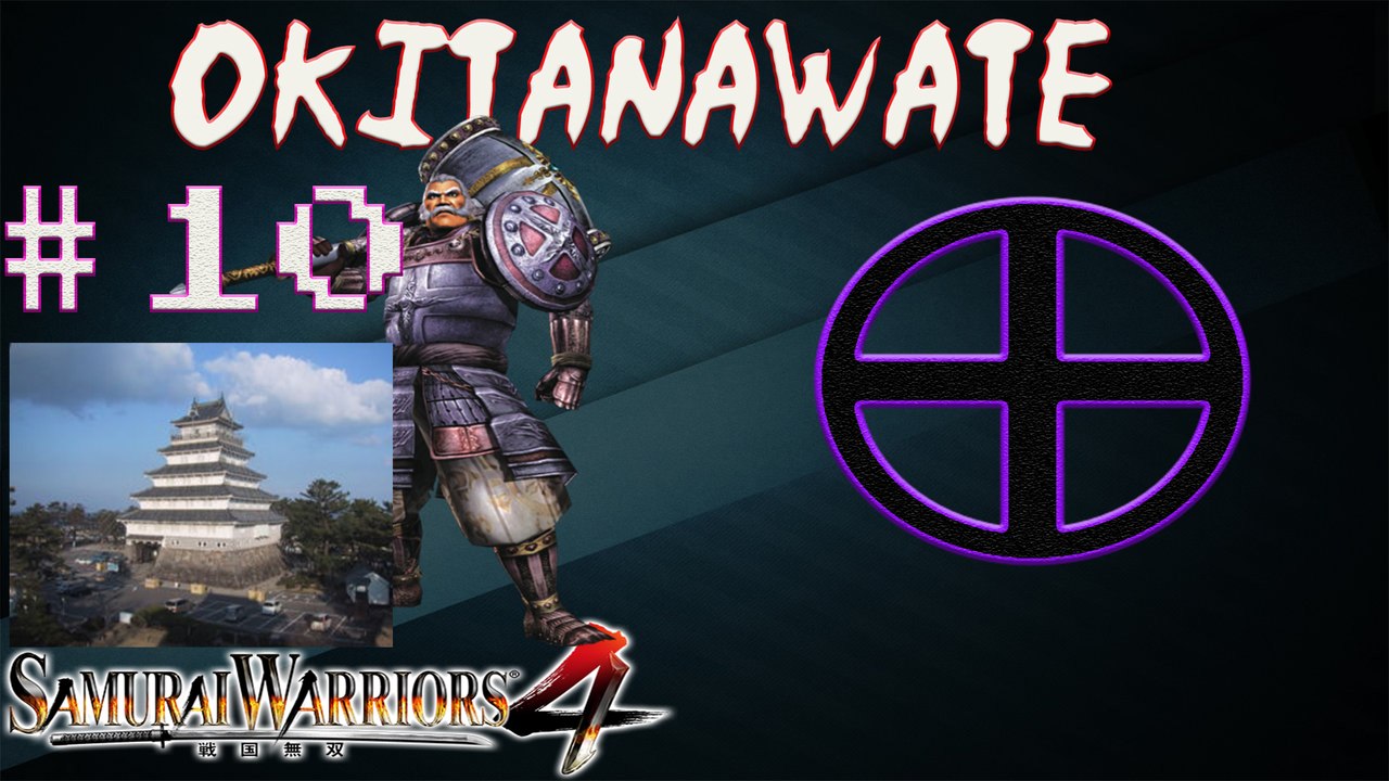 Samurai Warriors 4 - Story Mode Part 10 - Kyushu - Battle of Okinatawate