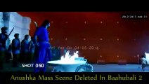 Baahubali 2 - Deleted AnushkaShetty Fight Scene