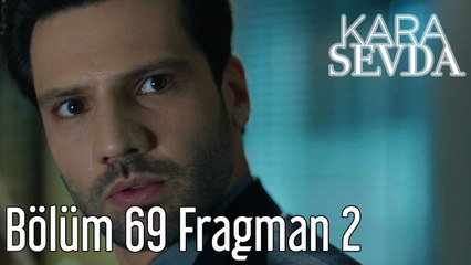 Kara Sevda 69. Bölüm 2. Fragman