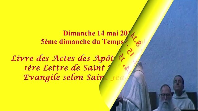 Homélie du 5ème Dimanche du Temps Pascal - A ( 2017 )