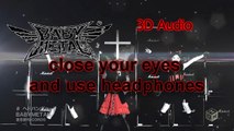 AUDIO 3D BABYMETAL - ヘドバンギャー！！- Headbangeeeeerrrrr!!!!!!!