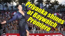 Priyanka Chopra sizzles at Baywatch Premiere | FilmiBeat