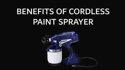 Advantages of Cordless Paint Sprayer