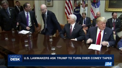 i24NEWS DESK | U.S. lawmakers ask Trump to turn over Comey tapes | Monday, May 15th 2017