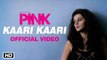 Kaari Kaari Lyrical Video - Qurat Ul Ain Balouch -  Pink Movie Song