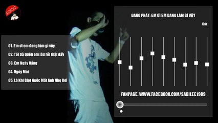 Em Ngày Nắng - Những Bài Rap Buồn Và Tâm Trạng Nhất - Lil Shady