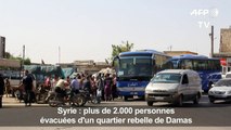 Syrie : 2.000 personnes évacuées d'un quartier rebelle de Damas