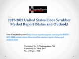 Floor Scrubber Market 2017 Global Company Profiles, Manufacturing Base, Sales Area and Competitor