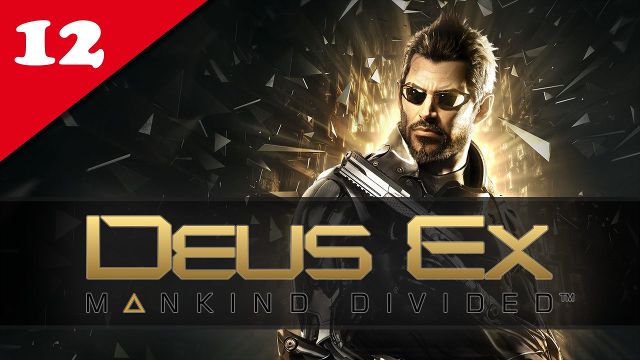 Deus Ex : Mankind Divided #12 - Difficile | Let's Play en direct FR