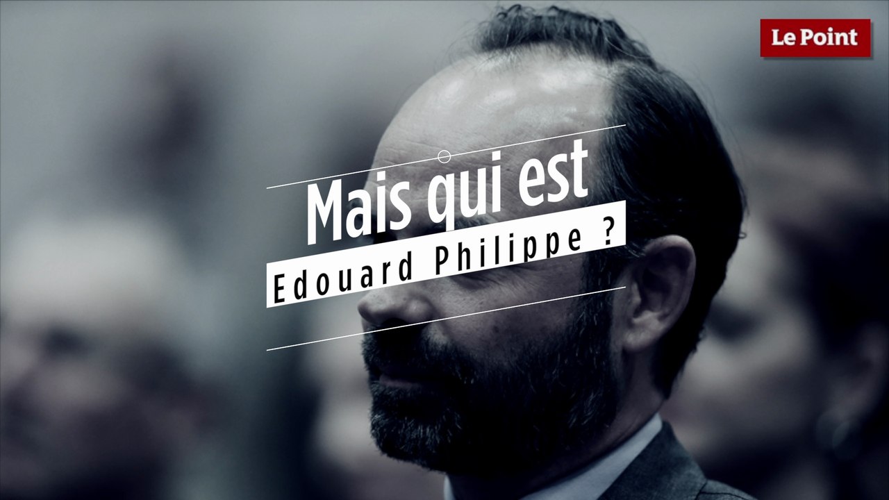 Mais qui est Edouard Philippe, le nouveau Premier Ministre français ?