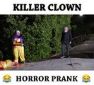 That girl just wanted to have some fun  - DM Pranks Killer Clowns