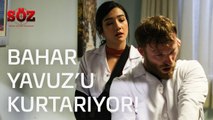 Söz | 5.Bölüm - Bahar Yavuz'u Kurtarıyor!