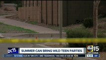 Summer can bring wild teen parties now that school is out