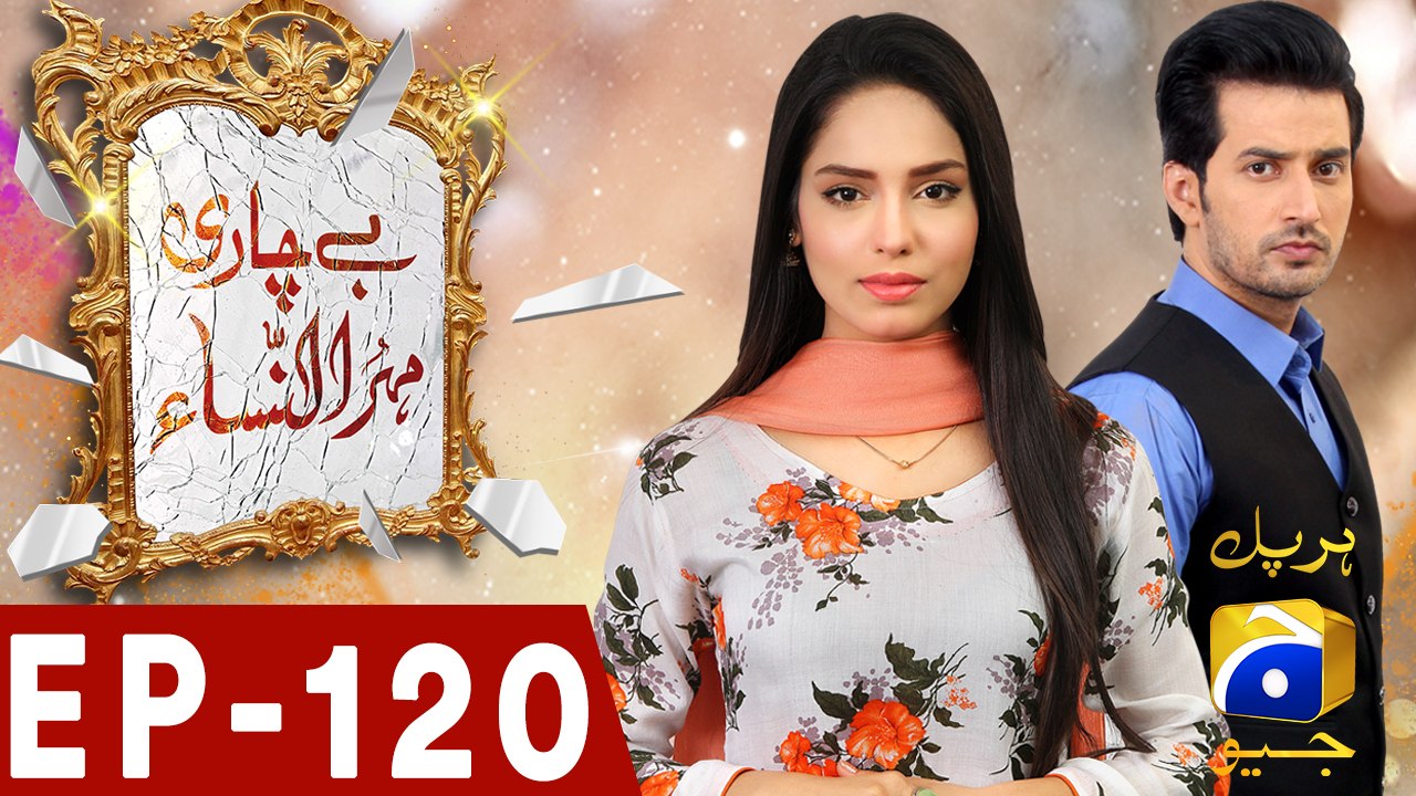 Bechari Mehrunnisa – Episode 120 | Har Pal Geo