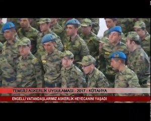 ENGELLI VATANDASLARIMIZ ASKERLIK HEYECANINI YASADI