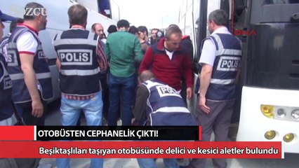 Beşiktaşlıların otobüsünde cephanelik çıktı