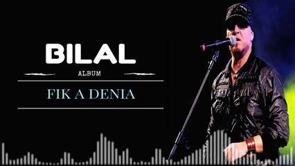 Cheb Bilal - Fik A Denia