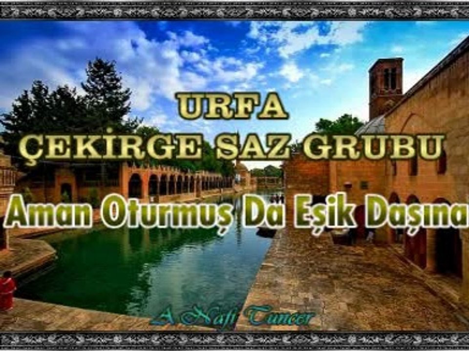 URFA ÇEKİRGE SAZ GRUBU - Aman Oturmuş Da Eşik Daşına